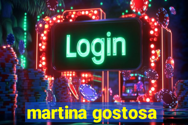 martina gostosa